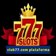 club77.com plataforma